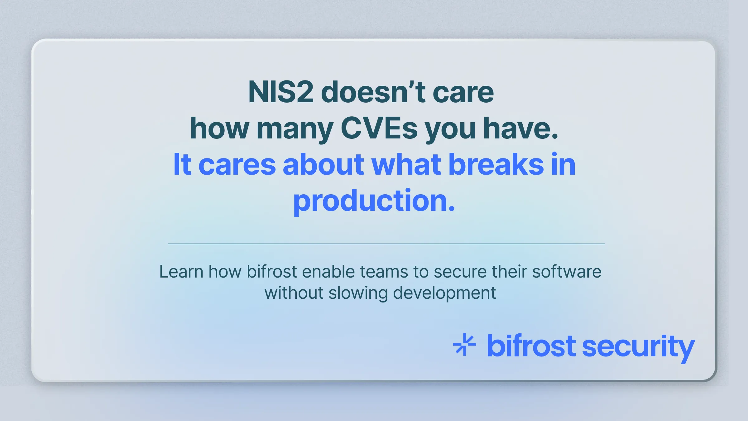 NIS2 doesn’t care how many CVEs you have. It cares about what breaks in production