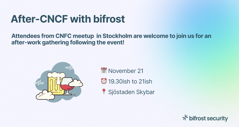 After-CNCF with bifrost | bifrost security