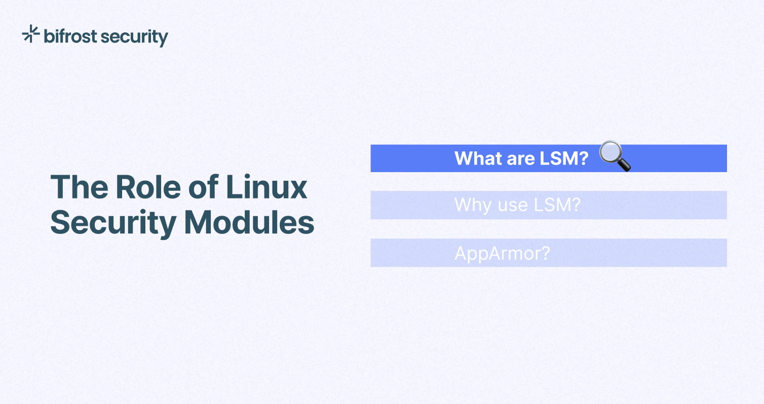 The Role of Linux Security Modules | bifrost security